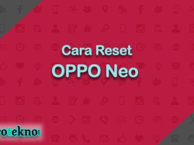 Cara Reset OPPO Neo