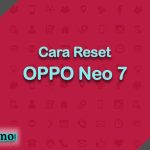 Cara Reset OPPO Neo 7