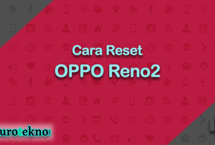 Cara Reset OPPO Reno2