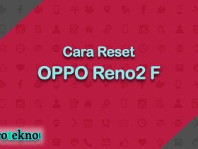 Cara Reset OPPO Reno2 F