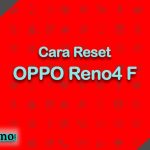 Cara Reset OPPO Reno4 F