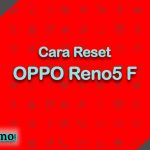 Cara Reset OPPO Reno5 F