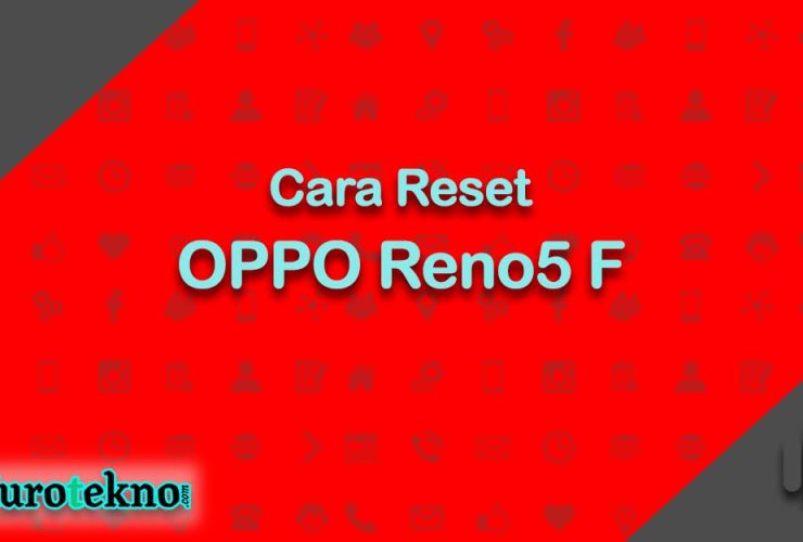 Cara Reset OPPO Reno5 F