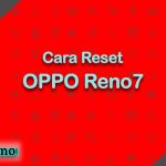 Cara Reset OPPO Reno7