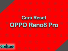 Cara Reset OPPO Reno8 Pro