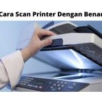 Cara-Scan-Menggunakan-Printer Dengan-Benar