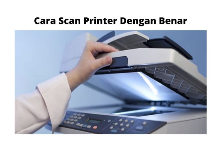 Cara-Scan-Menggunakan-Printer Dengan-Benar