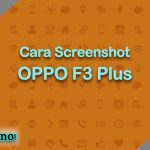 Cara Screenshot OPPO F3 Plus