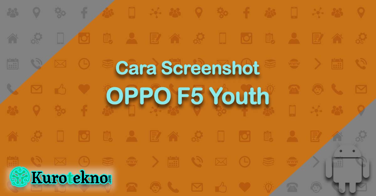 Cara Screenshot OPPO F5 Youth