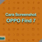 Cara Screenshot OPPO Find 7