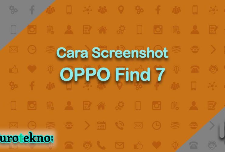 Cara Screenshot OPPO Find 7