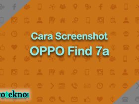 Cara Screenshot OPPO Find 7a