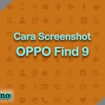 Cara Screenshot OPPO Find 9