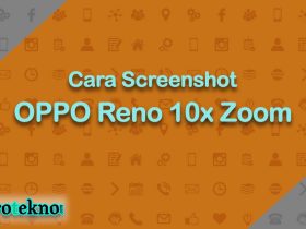 Cara Screenshot OPPO Reno 10x Zoom