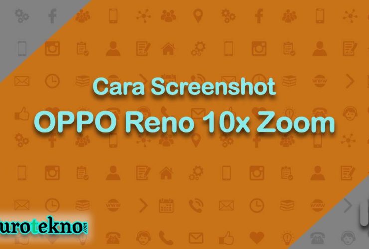 Cara Screenshot OPPO Reno 10x Zoom