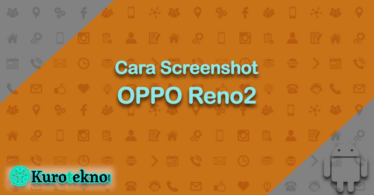 Cara Screenshot OPPO Reno2