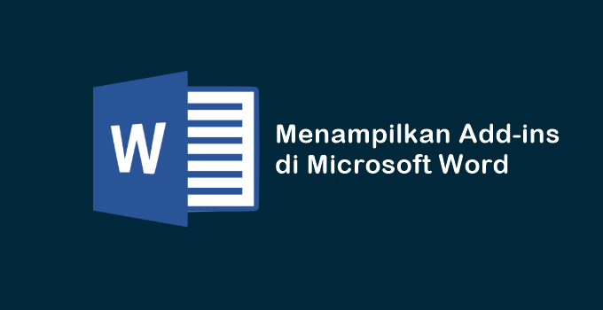 Tutorial Cara Menampilkan Add-ins di Word dengan Mudah