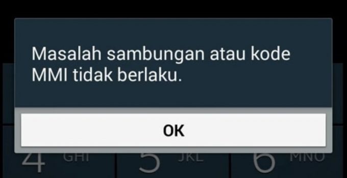 Cara Mengatasi Kode MMI Tidak Valid dengan Mudah (Telkomsel, IM3, XL Dll)