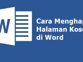4 Cara Menghapus Halaman Kosong di Word (Lengkap+Gambar)
