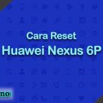 Cara Reset Huawei Nexus 6P